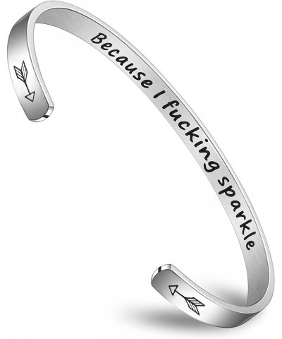 Inspirational Jewelry for Women Cuff Bangle Bracelets Stainless Steel Gifts Engraved Message because I fucking sparkle $13.43...