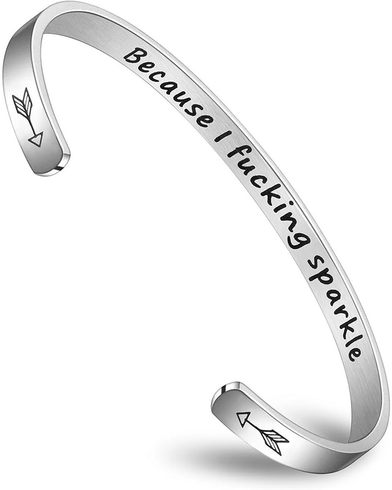 Inspirational Jewelry for Women Cuff Bangle Bracelets Stainless Steel Gifts Engraved Message because I fucking sparkle $13.43...