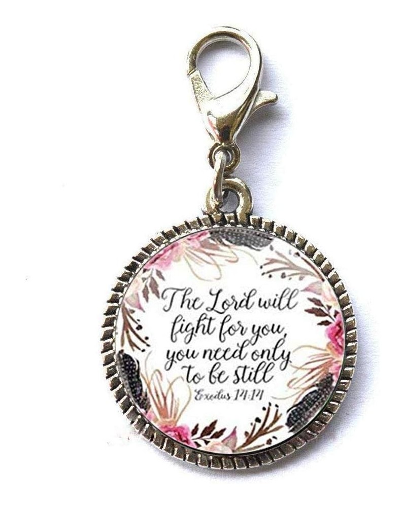 The Lord Will Fight for You You Need only Be Still Zipper Pull Bible Verse Exodus 14 14 Cabochon Charm Inspirational Jewelry ...